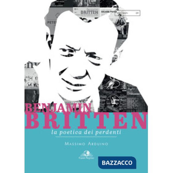 Benjamin Britten. La poetica dei perdenti