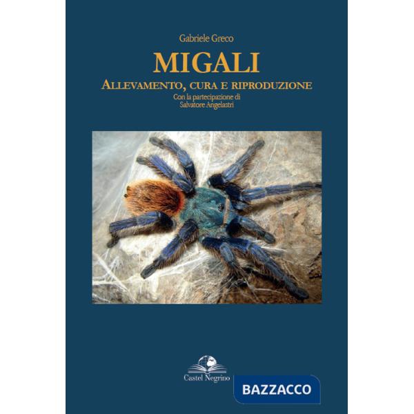 Migali. Allevamento, cura e riproduzione