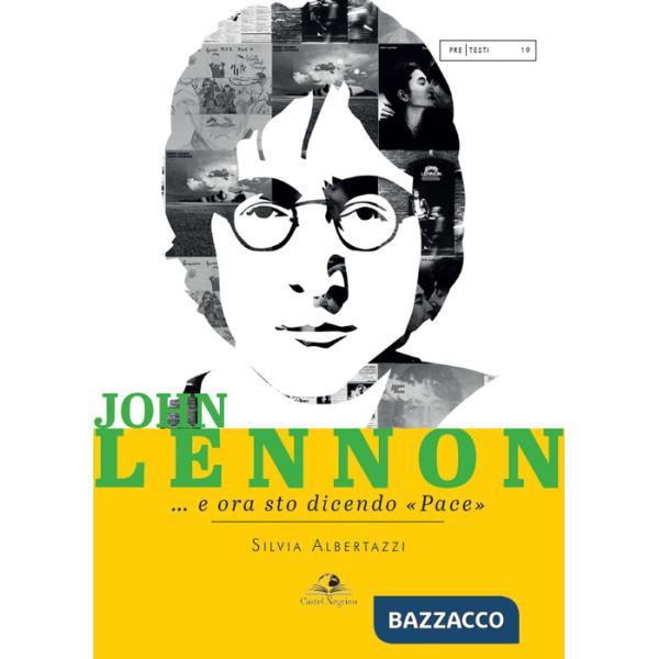 John Lennon... e ora sto dicendo «pace»