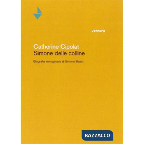 Simone delle colline. Biografia immaginaria di Simone Massi