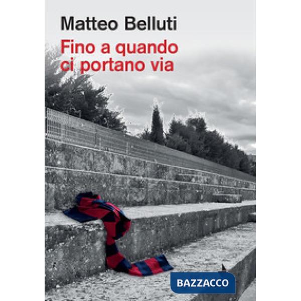 Fino a quando ci portano via