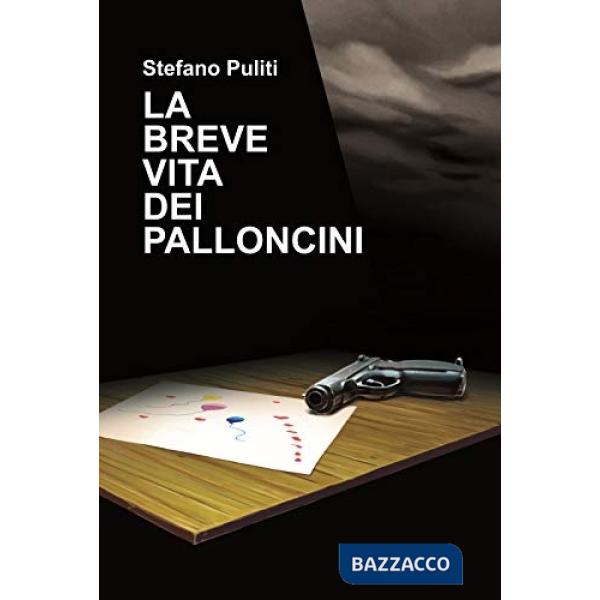 Breve vita dei palloncini (La)