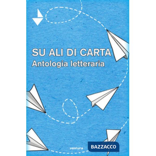 Su ali di carta. Antologia letteraria