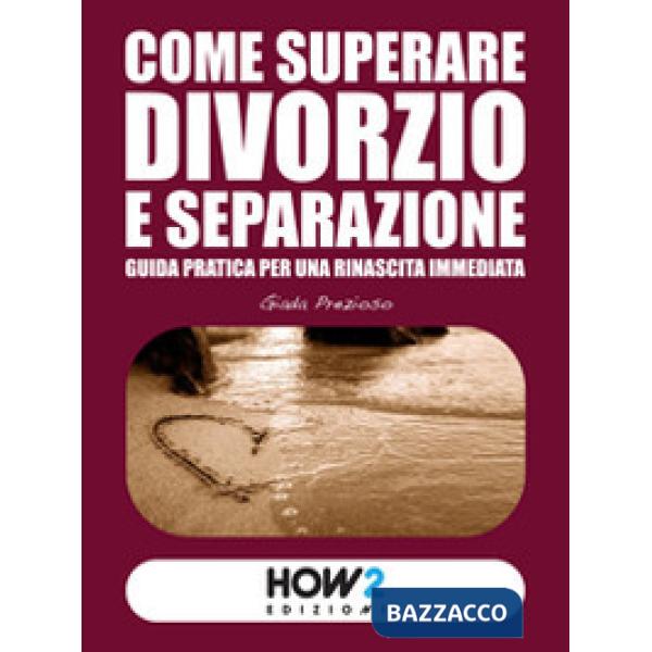 Come superare divorzio e separazione
