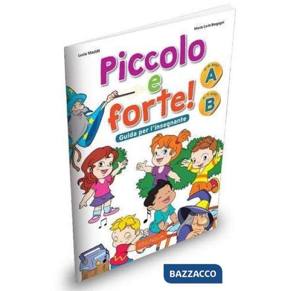 GUIDA PER L'INSEGNANTE PICCOLO E FORTE!