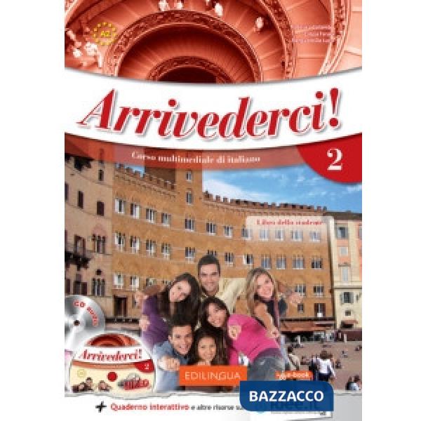 ARRIVEDERCI! 2 EBOOK - LIBRO DELLO STUDENTE + QUADERNO DEGLI ESERCIZI