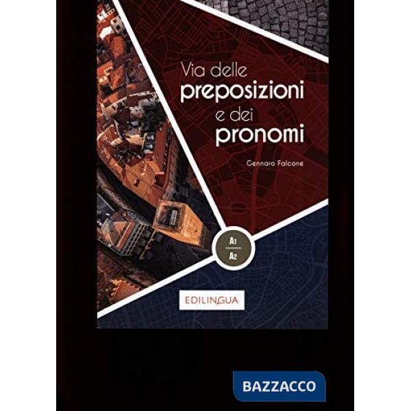 VIA DELLE PREPOSIZIONI E DEI PRONOMI 1