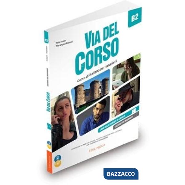 VIA DEL CORSO B2 LIBRO DELLO STUDENTE ED ESERCIZI ED. INSEGNANTI