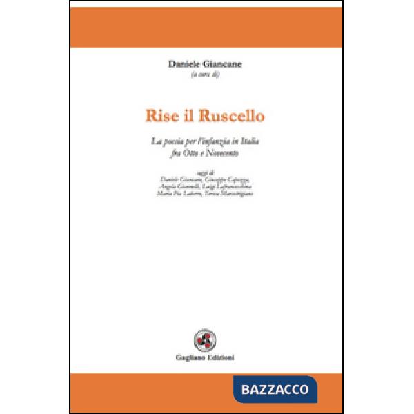 Rise il ruscello. La poesia per l'infanzia in Italia fra Otto e Novecento