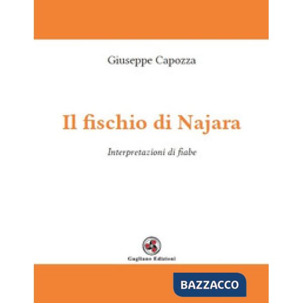 Fischio di Najara. Interpretazioni di fiabe (Il)