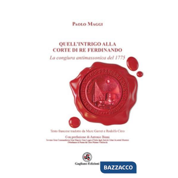 Quell'intrigo alla corte di re Ferdinando. La congiura antimassonica del 1775
