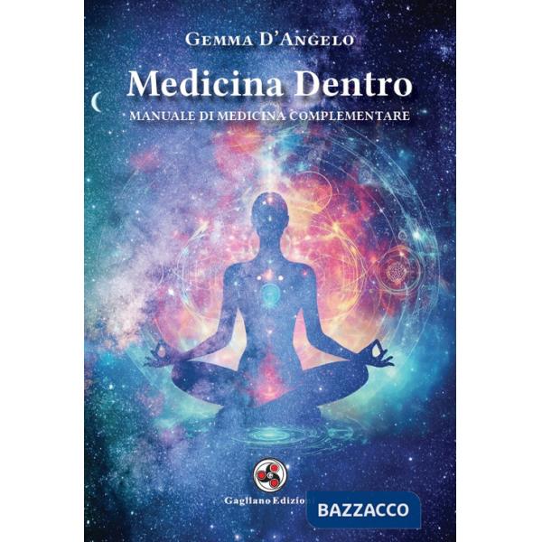 Medicina dentro. Manuale di medicina complementare