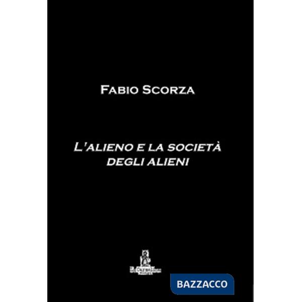 Alieno e la società degli alieni (L')