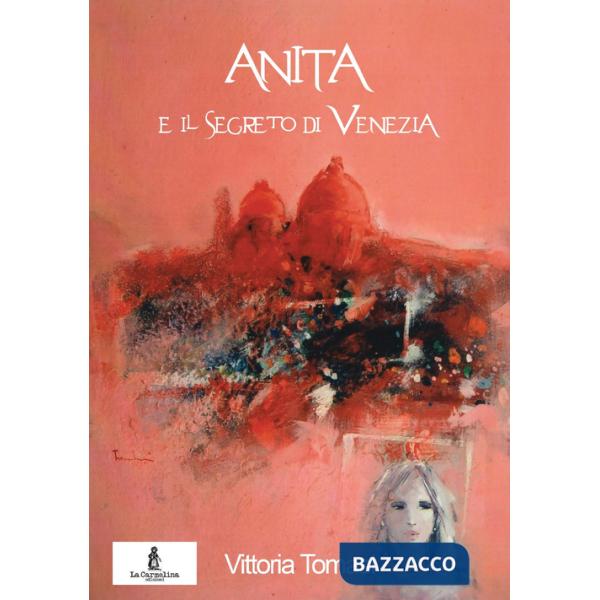 Anita e il segreto di Venezia
