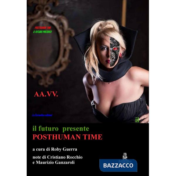 Posthuman time. Il futuro presente