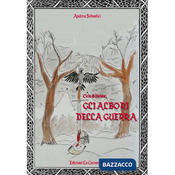 Albori della guerra. Il ciclo di Heldor (Gli)