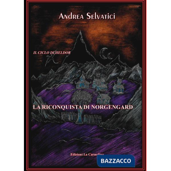 Riconquista di Norgengard. Il ciclo di Heldor (La)