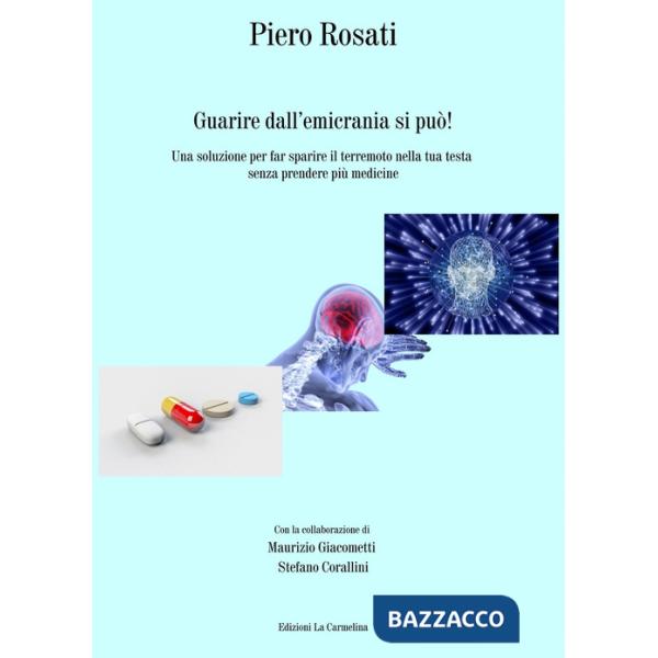 Guarire dall'emicrania si può! Una soluzione per far sparire il terremoto nella tua testa senza prendere più medicine