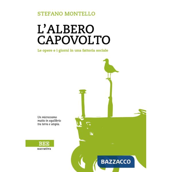 Albero capovolto. Le opere e i giorni in una fattoria sociale (L')