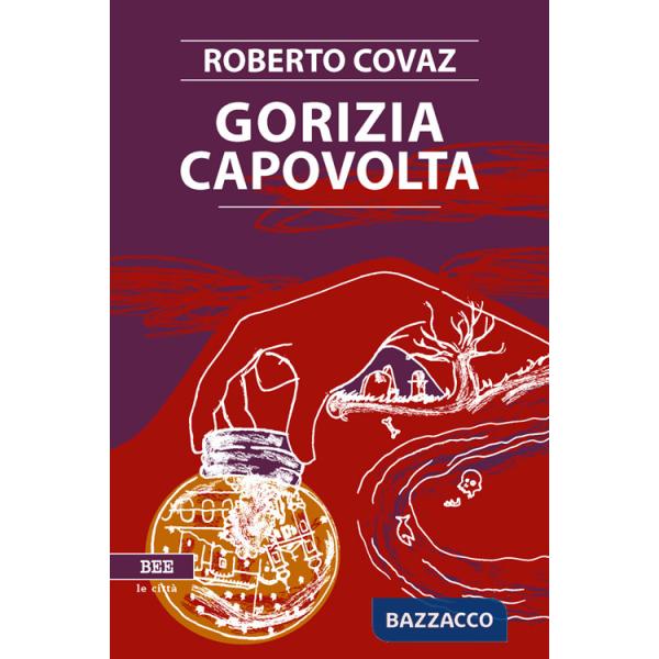 Gorizia capovolta