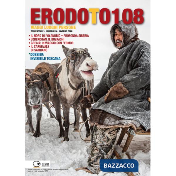 Erodoto108. Trimestrale di viaggi, luoghi, persone. Vol. 26