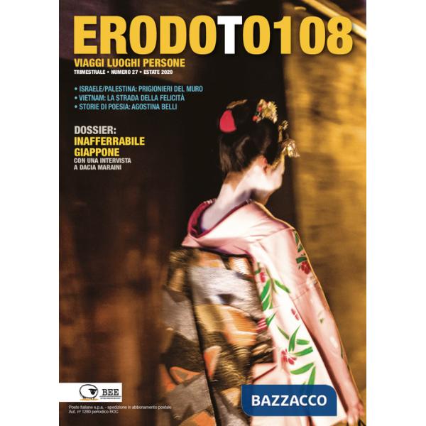 Erodoto108. Trimestrale di viaggi, luoghi, persone. Vol. 27