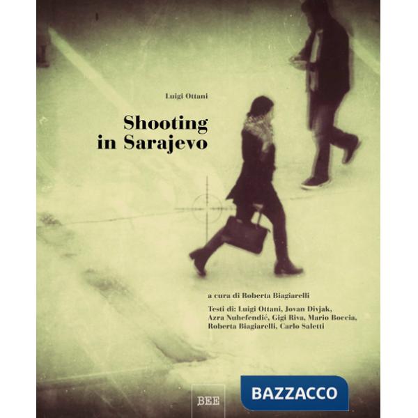 Shooting in Sarajevo. Ediz. illustrata