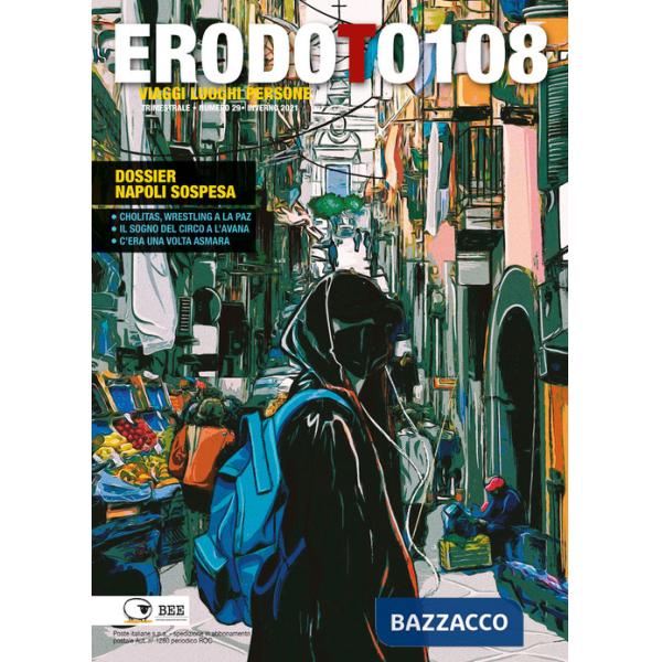Erodoto108. Trimestrale di viaggi, luoghi, persone. Vol. 29