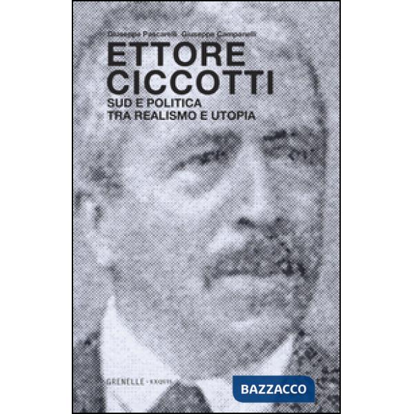 Ettore Ciccotti. Sud e politica tra realismo e utopia