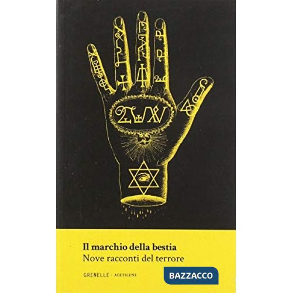 Marchio della bestia. Nove racconti del terrore (Il)