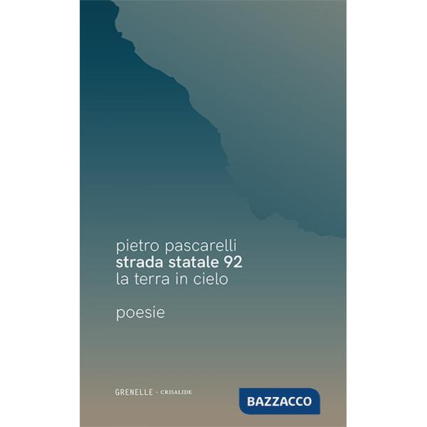 Strada Statale 92. La terra in cielo