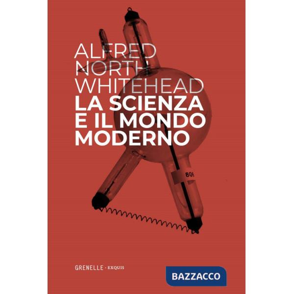 Scienza e il mondo moderno (La)