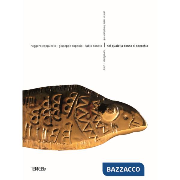 Nel quale la donna si specchia. Ediz. illustrata
