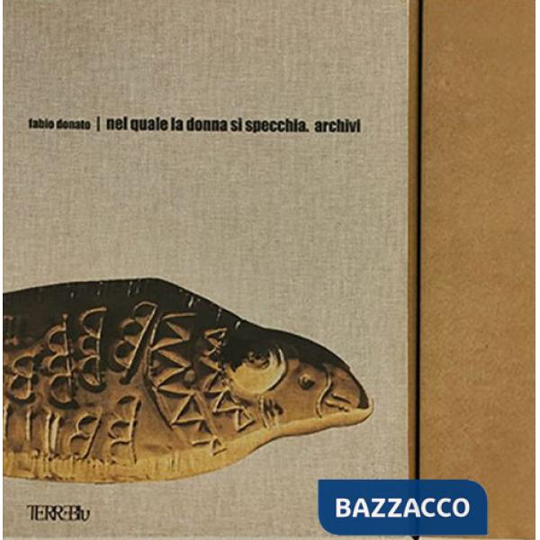 Nel quale la donna si specchia. Archivi. Ediz. speciale