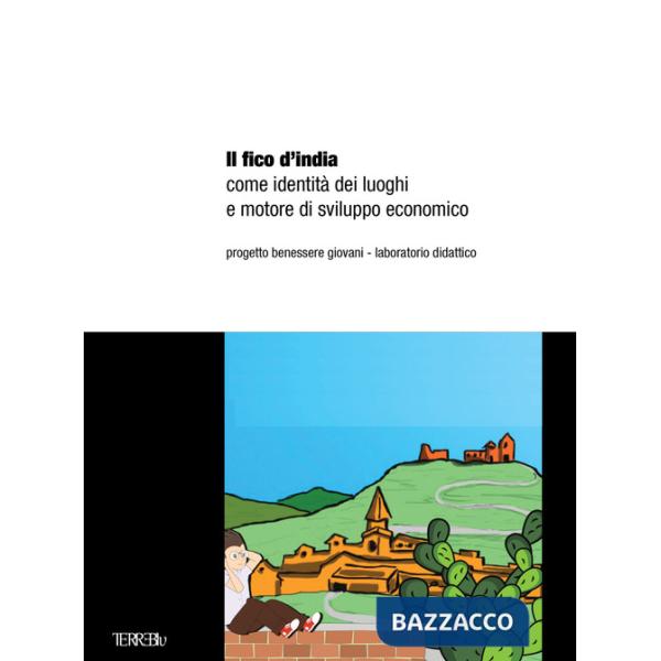 Fico d'india come identità dei luoghi e motore di sviluppo economico (Il)