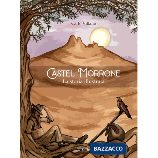 Castel Morrone. La storia illustrata