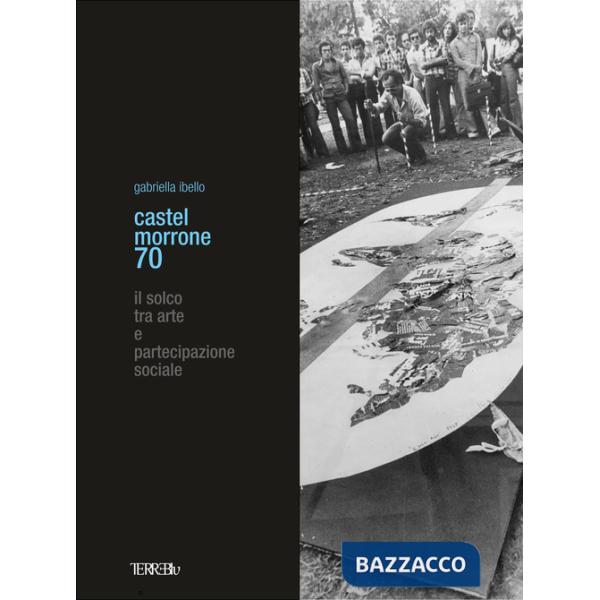 Castel Morrone 70. Il solco tra arte e partecipazione sociale