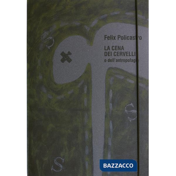 Cena dei cervelli. Ediz. illustrata (La)