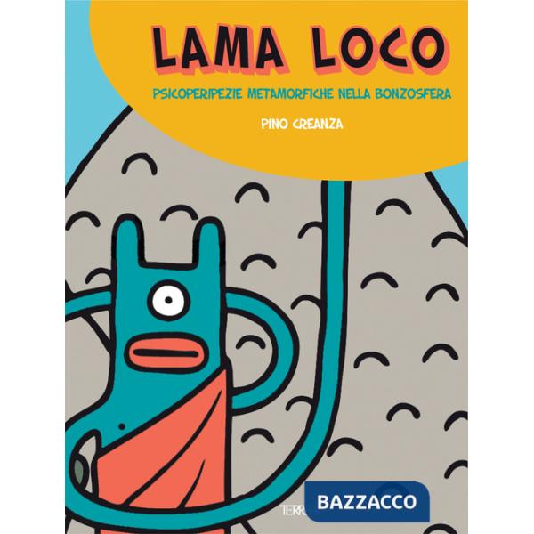 Lama Loco. Psicoperipezie metamorfiche nella bonzosfera