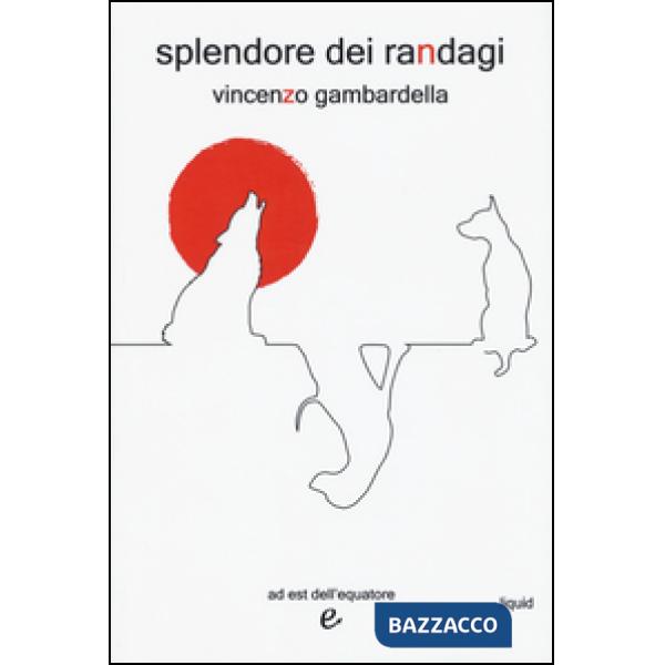 Splendore dei randagi