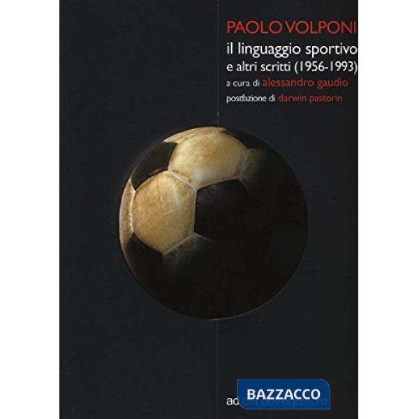 Linguaggio sportivo e altri scritti (1956-1993) (Il)