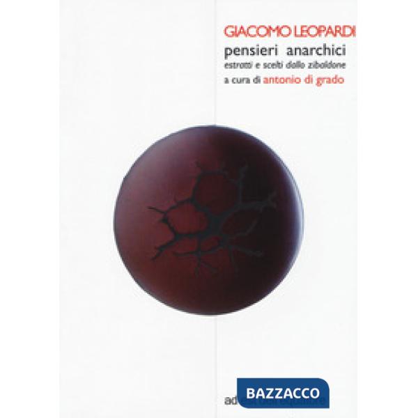 Pensieri anarchici estratti e scelti dallo Zibaldone