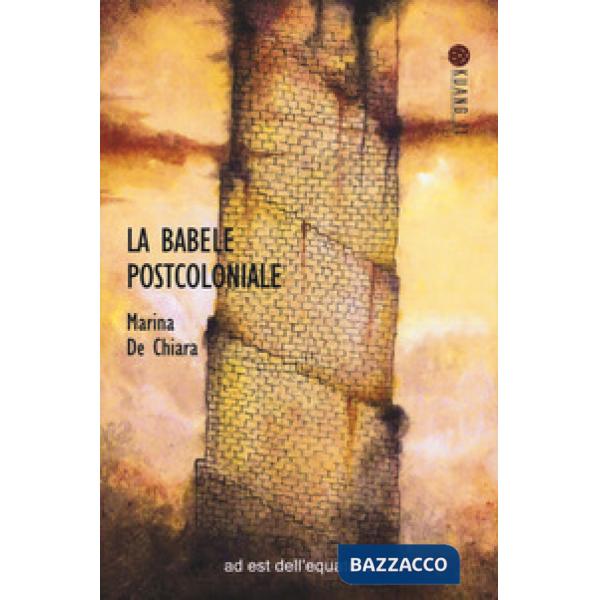 Babele postcoloniale (La)