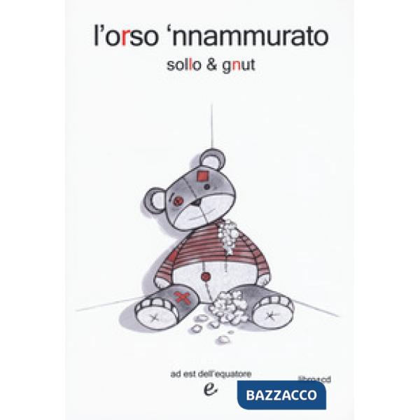 Orso 'nnammurato. Con CD-Audio (L')