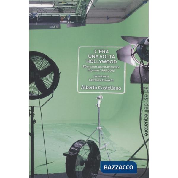 C'era una volta Hollywood. 20 anni di cinema americano di genere 1990-2020