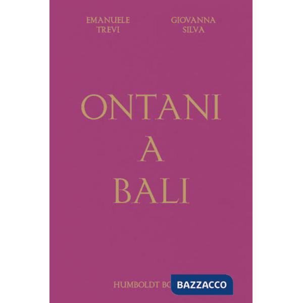 Ontani a Bali. Ediz. illustrata