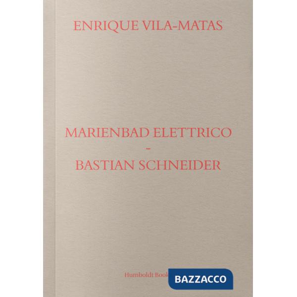 Marienbad Elettrico-Bastian Schneider. Ediz. italiana