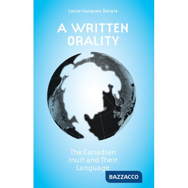 Written orality. The canadian inuit and their language (A)