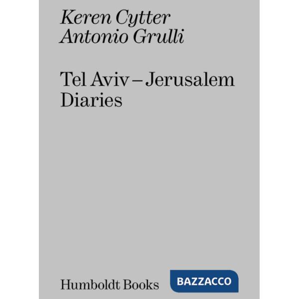Tel Aviv-Jerusalem diaries