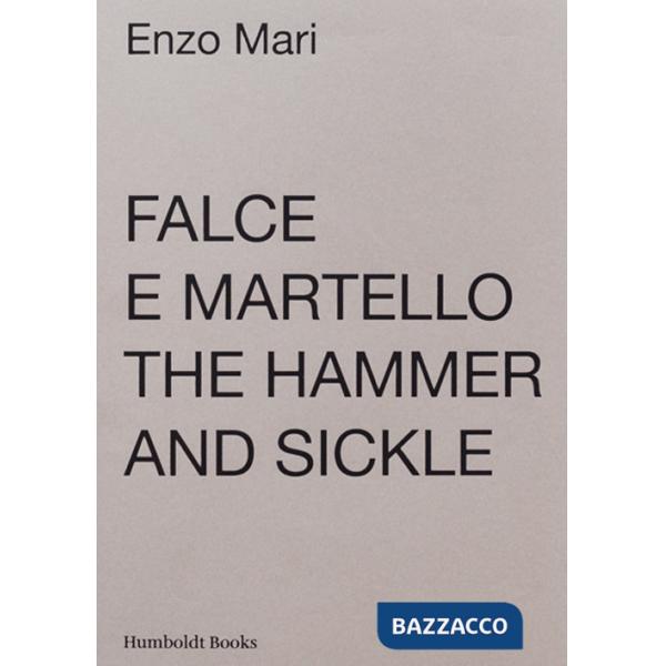 Falce e martello-The hammer and the sickle. Ediz. illustrata